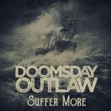 Suffer More - DOOMSDAY OUTLAW