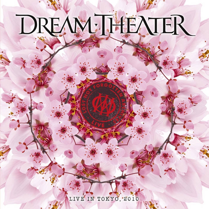 Lost Not Forgotten Archives: Live In Tokyo, 2010 - DREAM THEATER