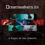 A Night At The Theatre - DREAMWALKER
