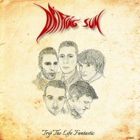 Trip the life fantastic - DRIFTING SUN