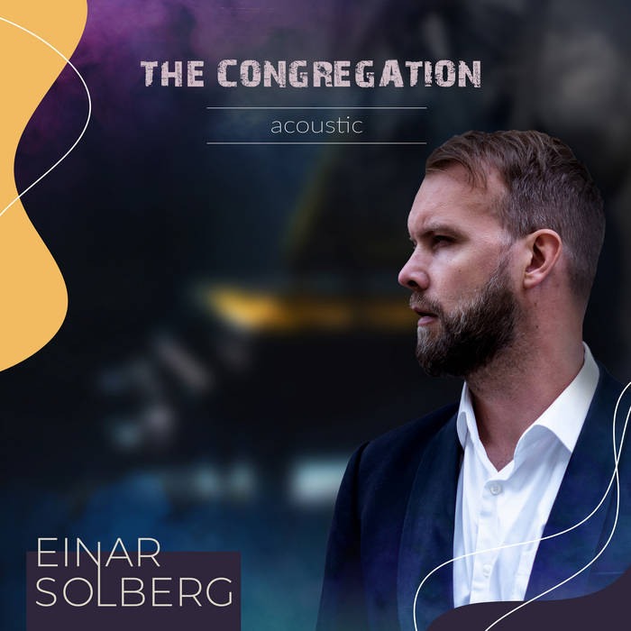 The Congregation Acoustic - EINAR SOLBERG