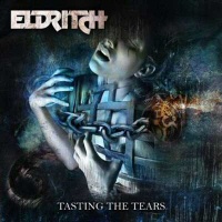 Tasting the tears - ELDRITCH