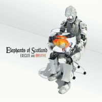 Execute and Breathe - ELEPHANTS OF SCOTLAND