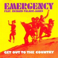 Get Out To The Country - EMERGENCY