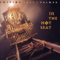 In The Hot Seat - EMERSON LAKE & PALMER