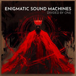 Divided by one - ENIGMATIC SOUND MACHINES