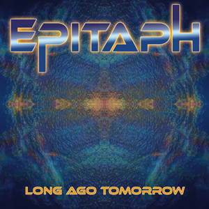 Long Ago Tomorrow - EPITAPH