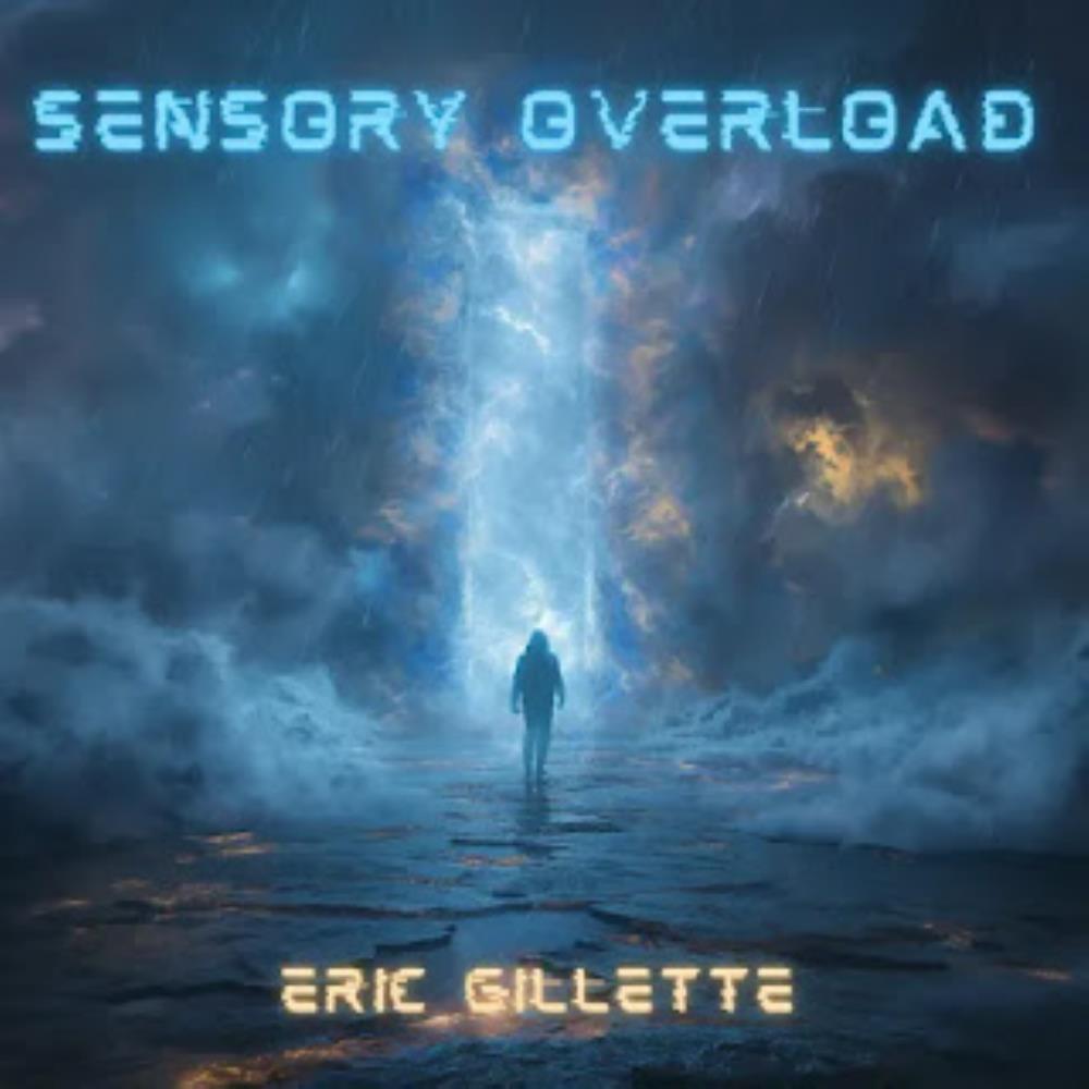 Sensory Overload - ERIC GILETTE