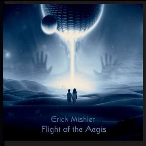 Flight of the Aegis - ERICK MISHLER