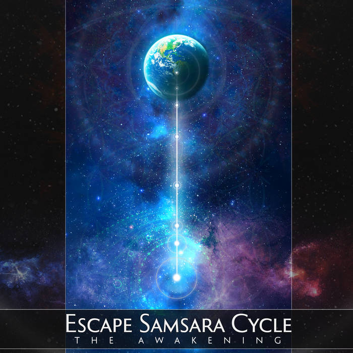 The Awakening - ESCAPE SAMSARA CYCLE