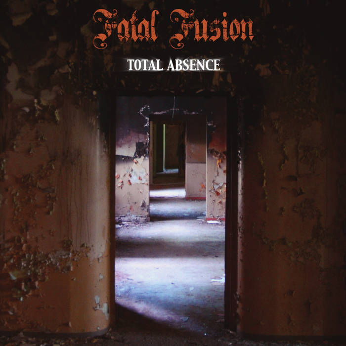 Total absence - FATAL FUSION