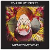 Louder Than Words - FEARFUL SYMMETRY