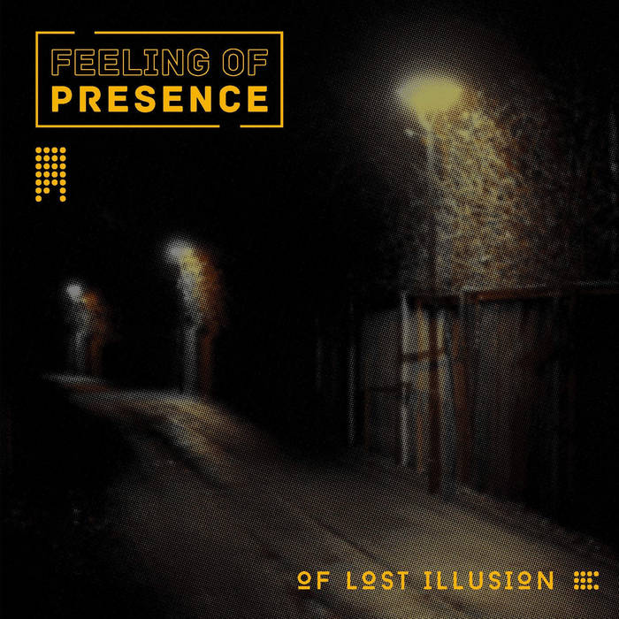 Of Lost Illussion - FEELING OF PRESENCE