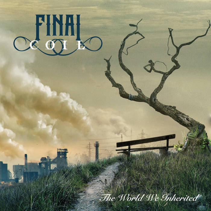 The World We Inherited - FINAL COIL