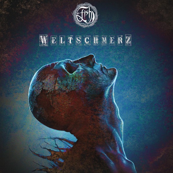 Weltschmerz - FISH