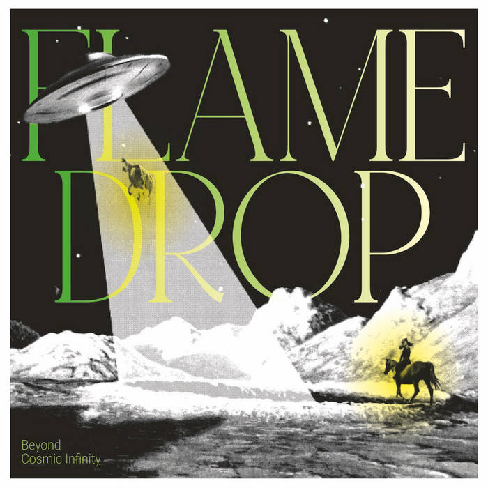 Beyond Cosmic Infinity - FLAME DROP