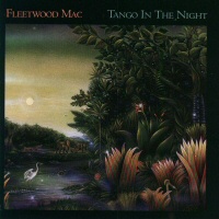 Tango In The Night - FLEETWOOD MAC