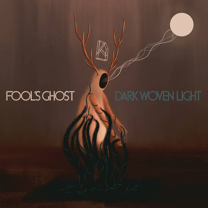 Dark Woven Light  - FOOL'S GHOST