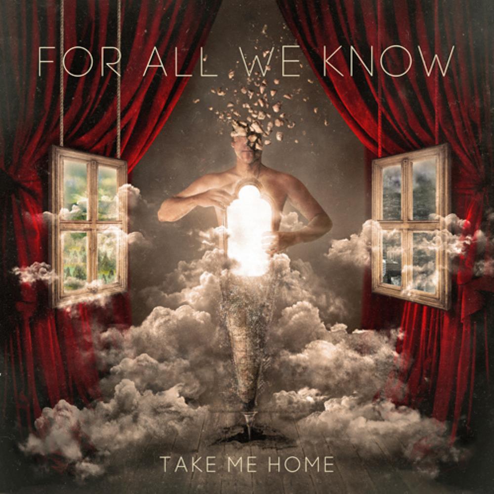 Take me home - FOR ALL WE KNOW