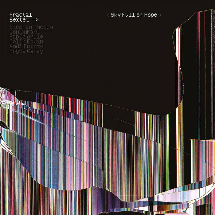 Sky Full Of Hope - FRACTAL SEXTET