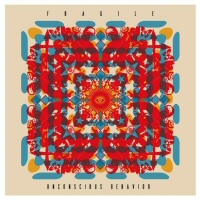 Unconscious Behavior - FRAGILE