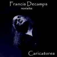 Revisite caricatures - FRANCIS DECAMPS 