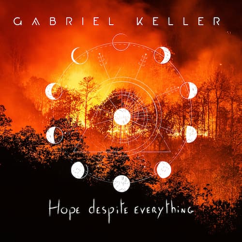Hope Despite Everything  - GABRIEL KELLER