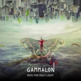 Into the half light - GAMMALON