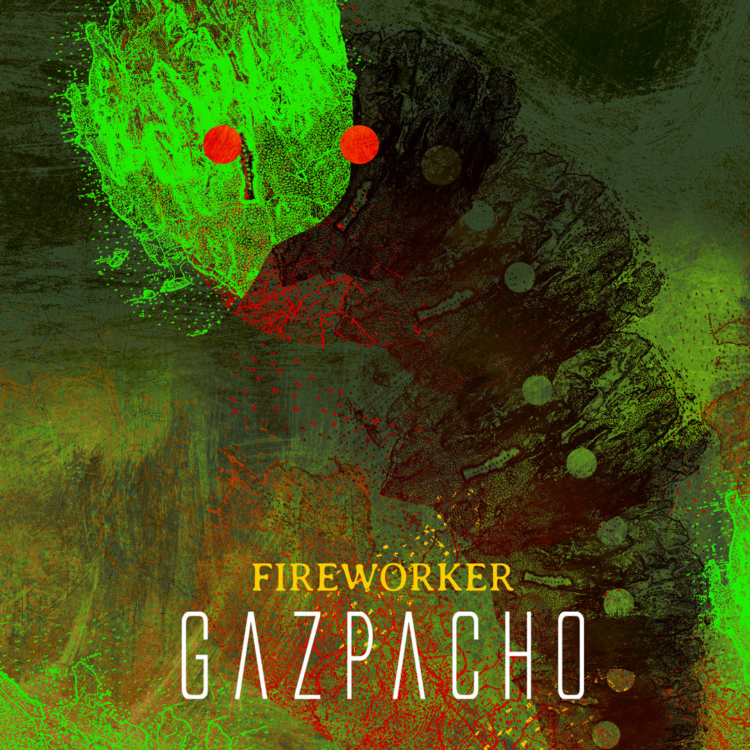 fireworker - GAZPACHO