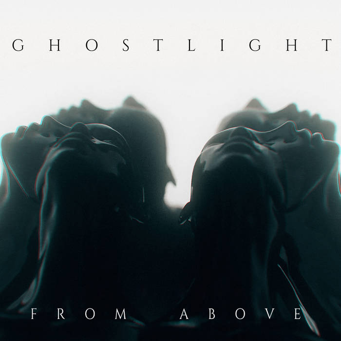 From Above - GHOSTLIGHT