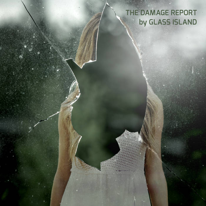 The Damage Report - GLASS ISLAND