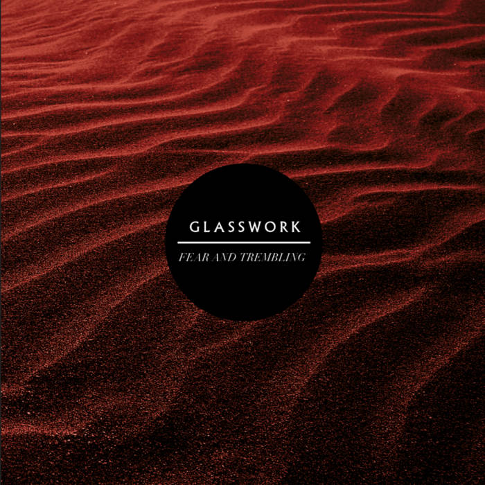 Fear and trembling - GLASSWORK