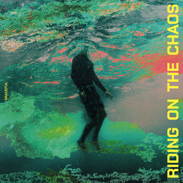Riding On The Chaos - GRACEFUL
