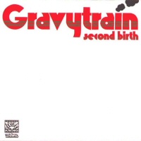 Second Birth  - GRAVY TRAIN