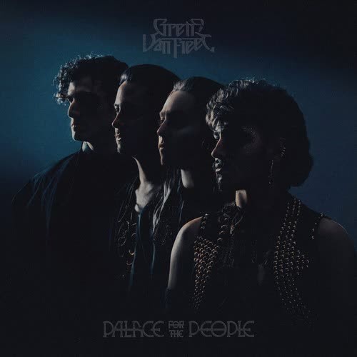 Palace for the people - GRETA VAN FLEET