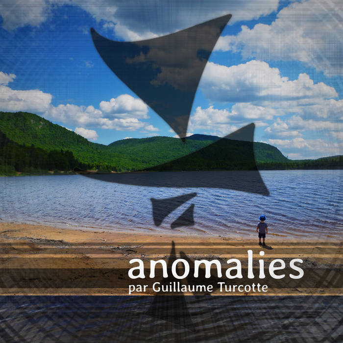 Anomalies - GUILLAUME TURCOTTE