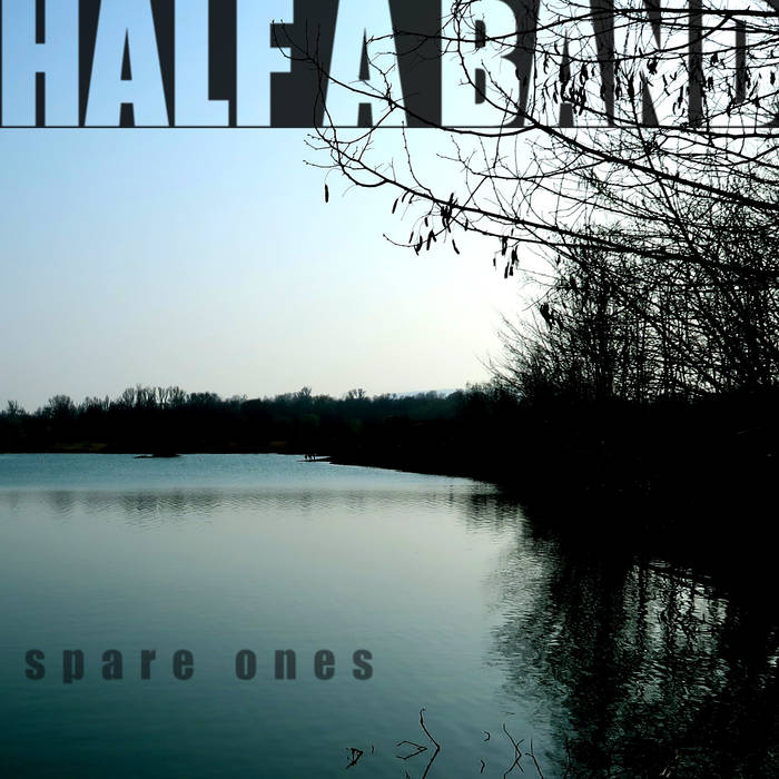 Spare Ones - HALF A BAND