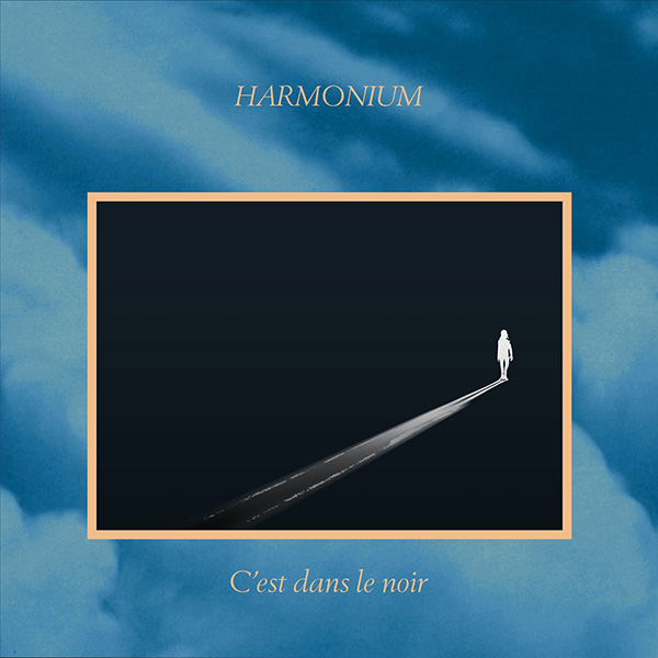 C'est dans le noir - HARMONIUM