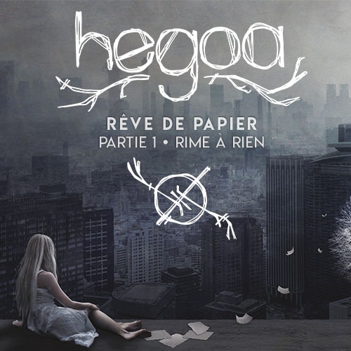 Rêve de Papier (Partie 1 et 2) - HEGOA