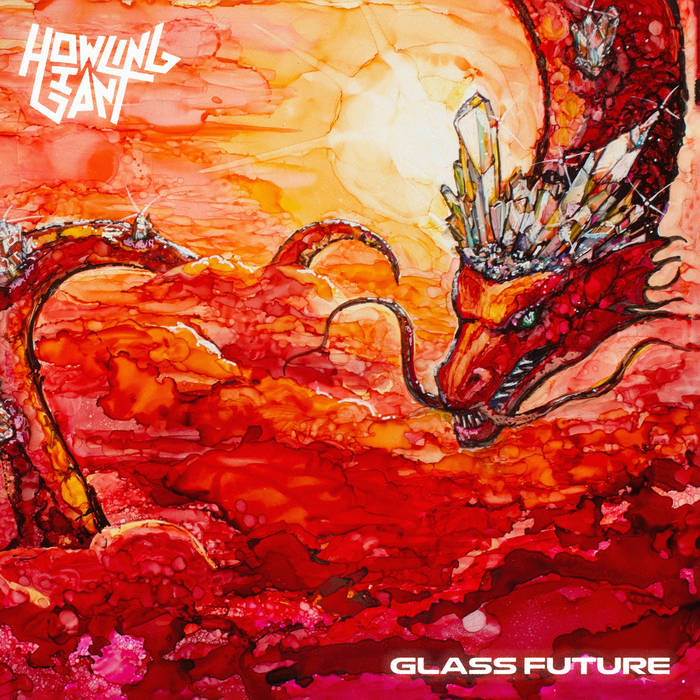 Glass future - HOWLING GIANT