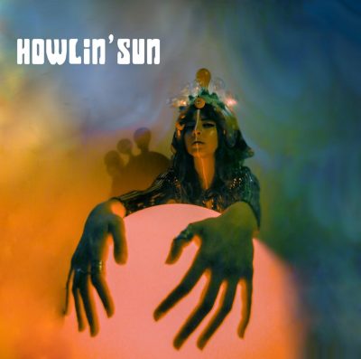 Howlin' sun - HOWLIN' SUN