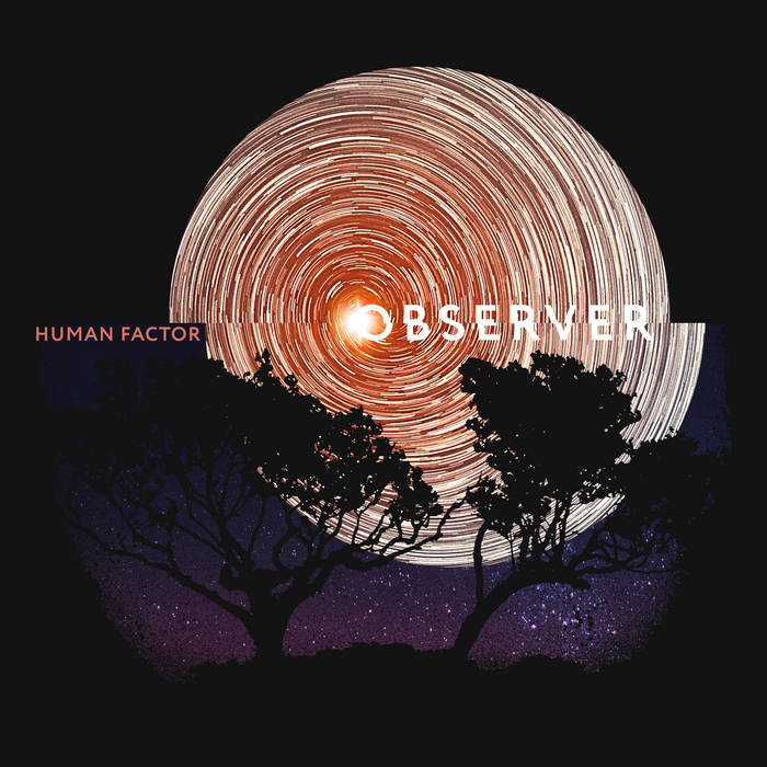 Observer - HUMAN FACTOR