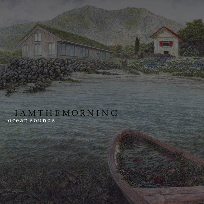 Ocean sounds - IAMTHEMORNING