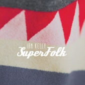 Super folk - IAN KELLY