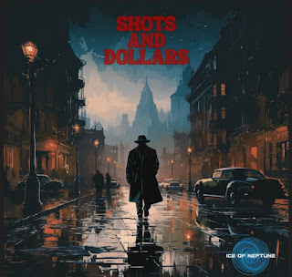 Shots and Dollars - ICE OF NEPTUNE