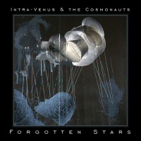 Forgotten stars - INTRA-VENUS AND THE COSMONAUTS