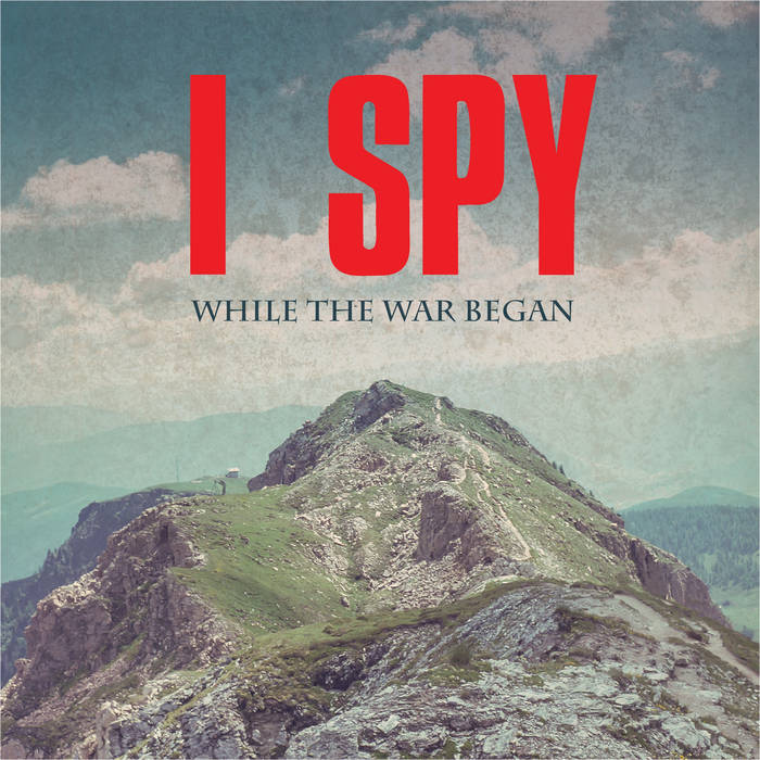 While The War Began - I SPY