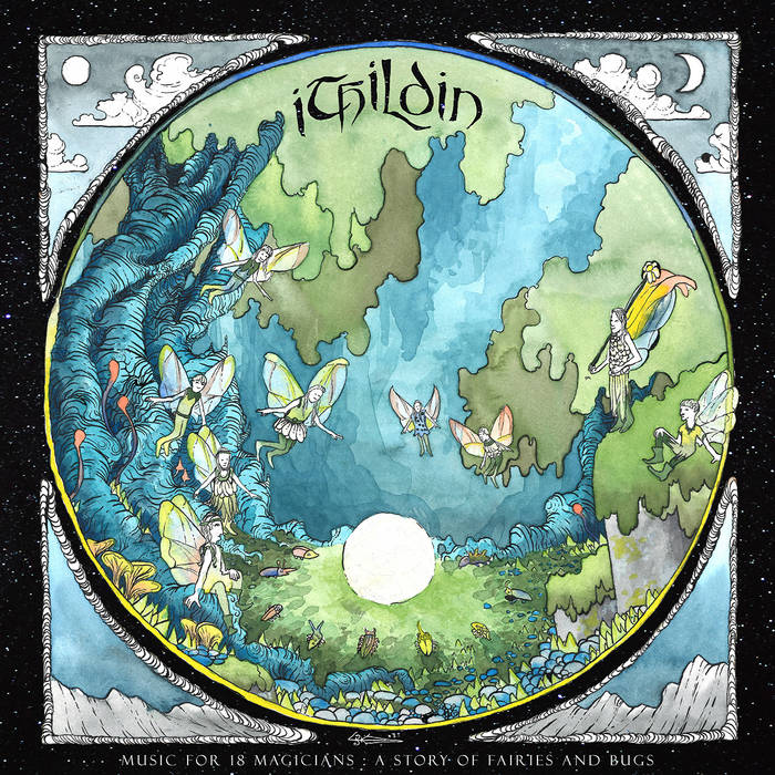 Music For 18 Magicians: A Story Of Fairies And Bugs - ITHILDIN
