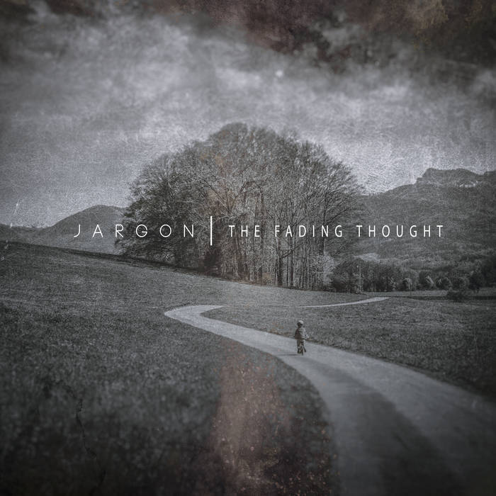 The Fading Thought - JARGON (Verbal Delirium)