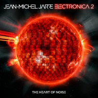 Electronica 2 (The heart of noise) - JEAN-MICHEL JARRE